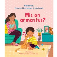 Mis on armastus klapiraamat lastele tunnetest ja hoolimisest