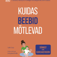 Kuidas beebid mõtlevad praktiline lastepsühholoogia vanematele