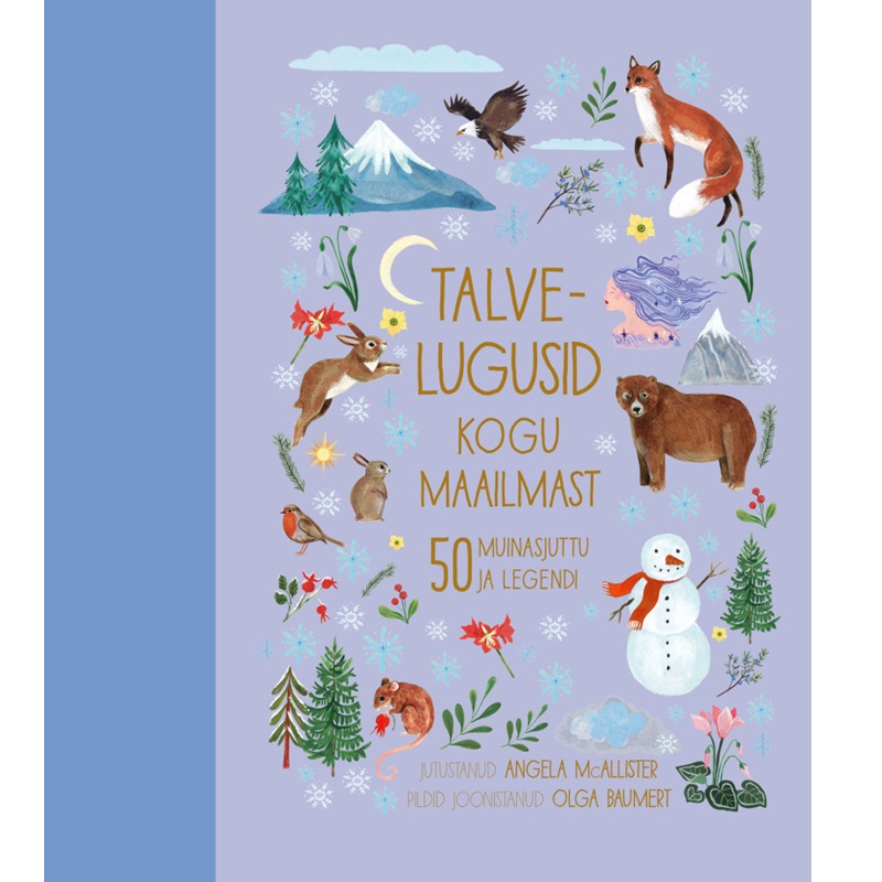 Talvelugusid kogu maailmast 50 muinasjuttu ja legendi lastele