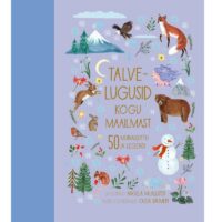 Talvelugusid kogu maailmast 50 muinasjuttu ja legendi lastele