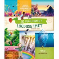 20 erakordset looduse imet raamat – loodusimed ja faktid lastele 20 erakordset looduse imet raamat – loodusimed ja faktid lastele