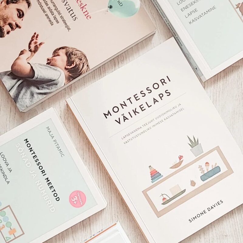 Käsiraamat lapsevanematele "Montessori väikelaps. Lapsevanema teejuht uudishimuliku ja vastutustundliku inimese kasvatamisel" raamat