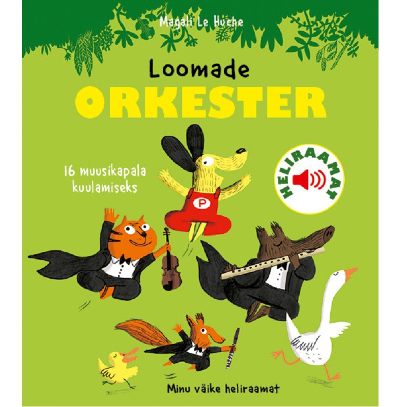 Realistlike helidega raamat loomade orkester koolibri heliraamat muusikaga raamat klassikaline muusika