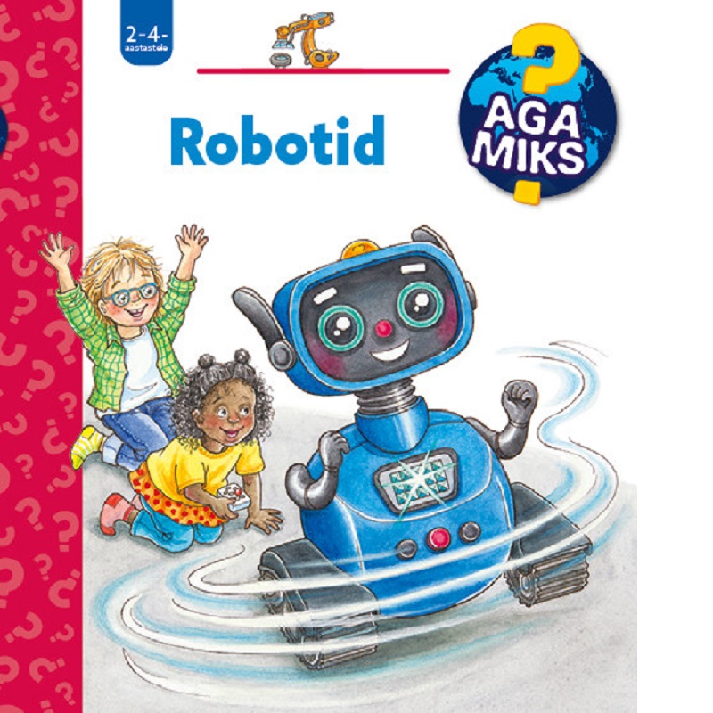 „Aga miks? Robotid“ – klappidega raamat lastele