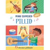 Minu Esimesed Pillid – realistlike helidega muusikaraamat lastele