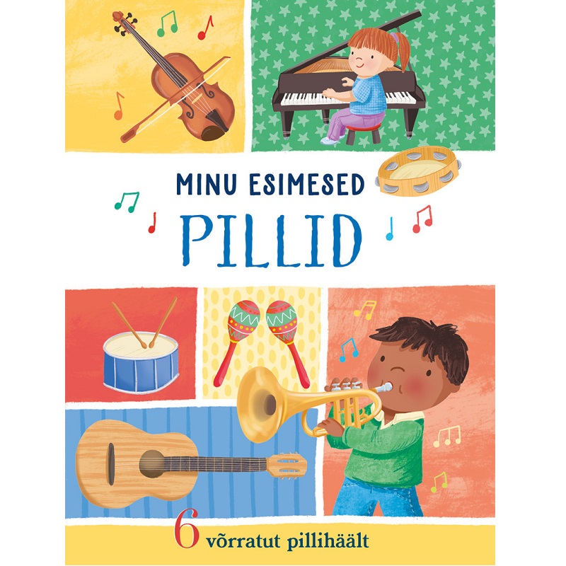 Minu Esimesed Pillid – realistlike helidega muusikaraamat lastele