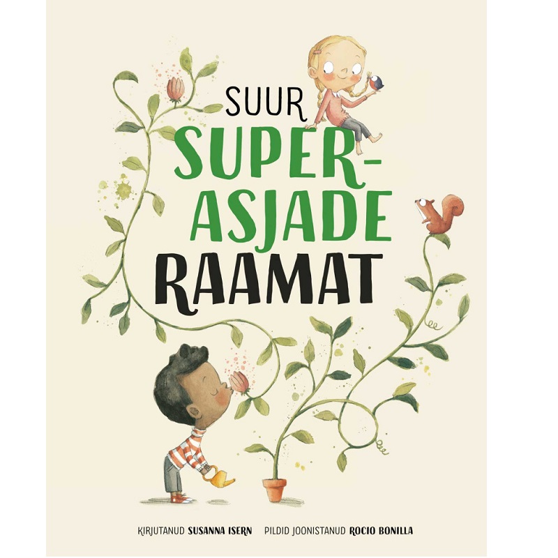 Lasteraamat „Superasjad“ – inspireeriv lugu sellest, mis teeb elu eriliseks.