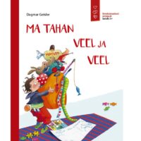 Raamat „Ma Tahan Veel ja Veel“ – õpetlik ja humoorikas lugu piiride seadmisest.