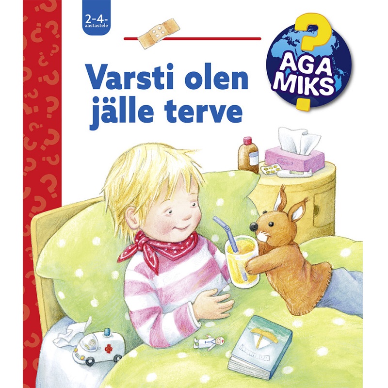 Klapiraamat "Aga miks? Varsti olen jälle terve" – hariv ja mänguline raamat tervise teemadel.