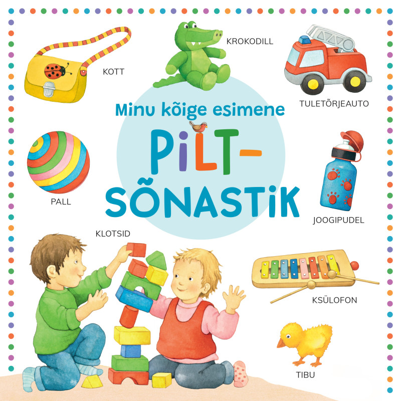Raamat „Minu kõige esimene piltsõnastik“ – väikelapse esimene sõnaraamat