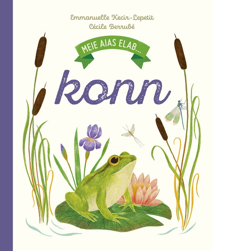 Laste loodusteemaline raamat konnast ja tema elust "Meie aias elab konn"