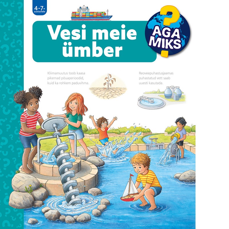 Realistliku sisuga klapiraamat papplehtedega "Aga miks? Vesi meie ümber"