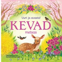 Uuri ja avasta kevad metsas lasteraamat Kevad looduses raamat lastele mets ja looma
