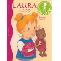 Laura lood Esimene raamat lasteraamat 7 Laura looga