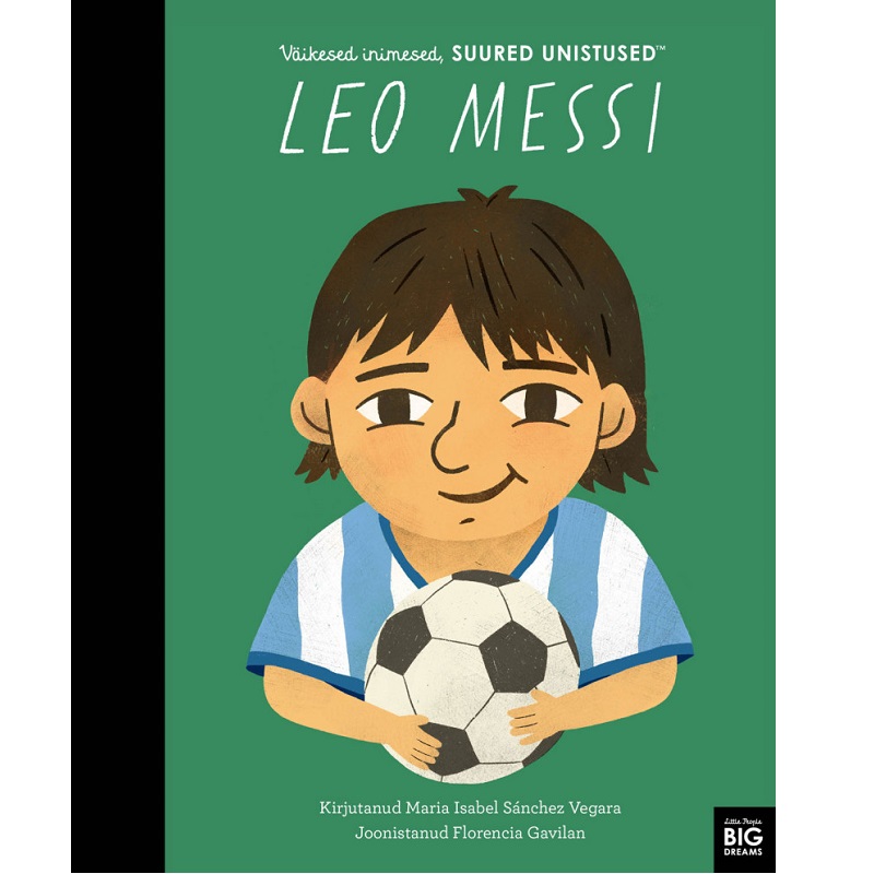 Leo Messi väikesed inimesed suured unistused raamatusari realistlik raamat montessori päris elu elulugu